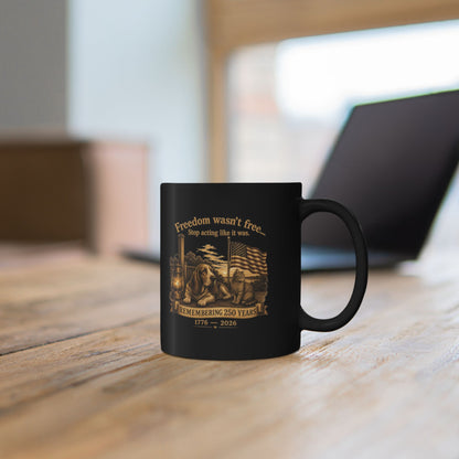 BPTalkin' : Freedom Wasn’t Free (Cat & Hound) | Black Mug (11oz & 15oz)