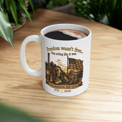 BPTalkin' : Freedom Wasn’t Free (Cat & Hound) | White Mug (11oz & 15oz)
