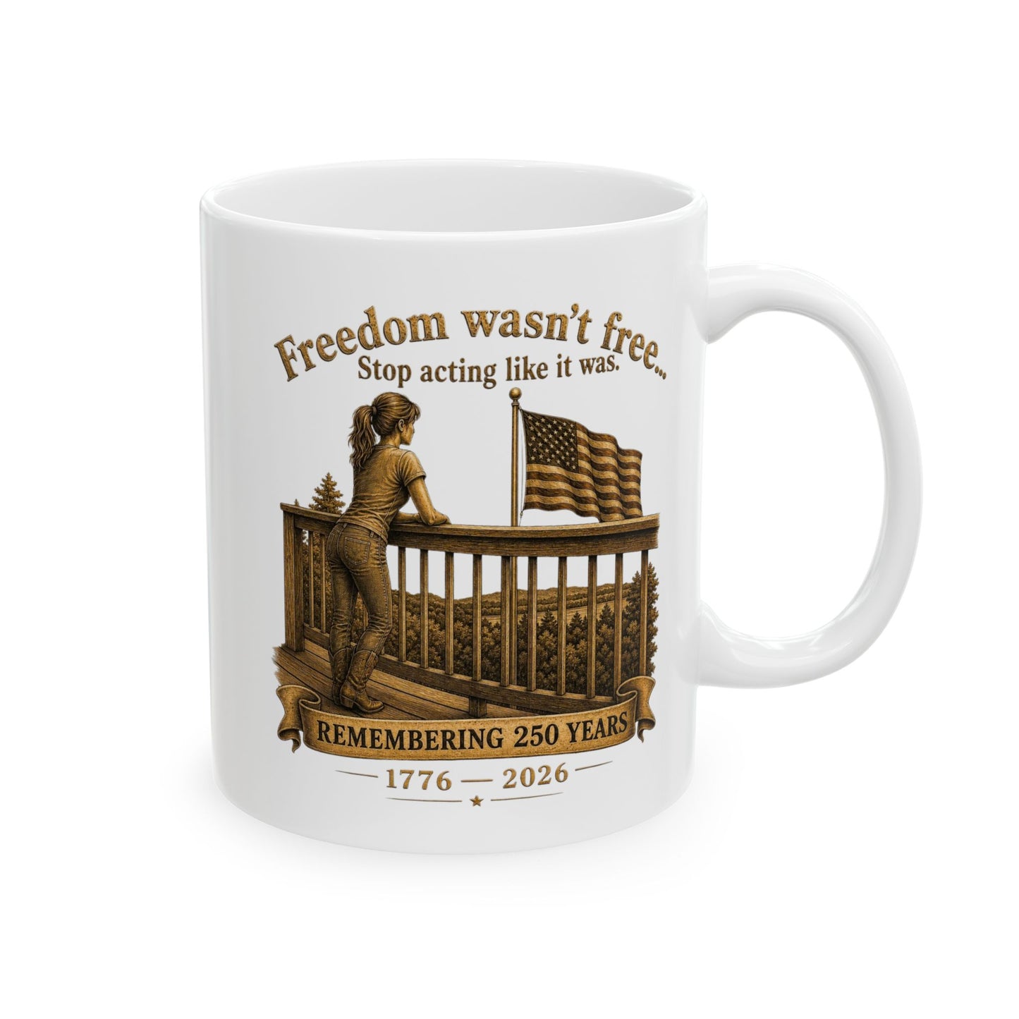 BPTalkin' : Freedom Wasn’t Free (Woman) | White Mug 11oz (11oz & 15oz)