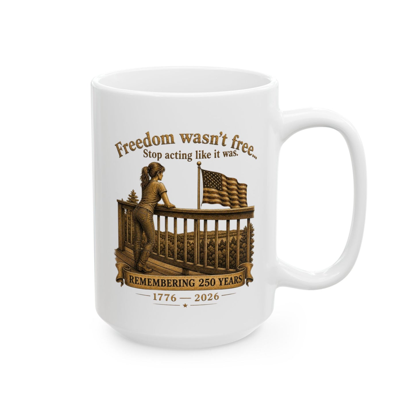 BPTalkin' : Freedom Wasn’t Free (Woman) | White Mug 11oz (11oz & 15oz)
