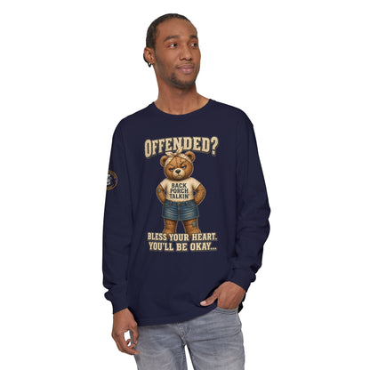 Offended? Bless Your Heart Teddy Bear Long Sleeve T-Shirt