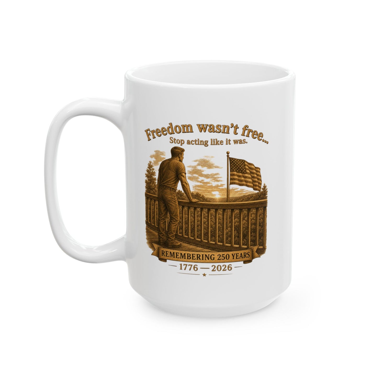 BPTalkin' : Freedom Wasn’t Free (Man) | White Mug 11oz (11oz & 15oz)