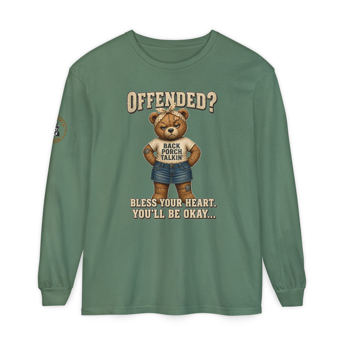 Offended? Bless Your Heart Teddy Bear Long Sleeve T-Shirt