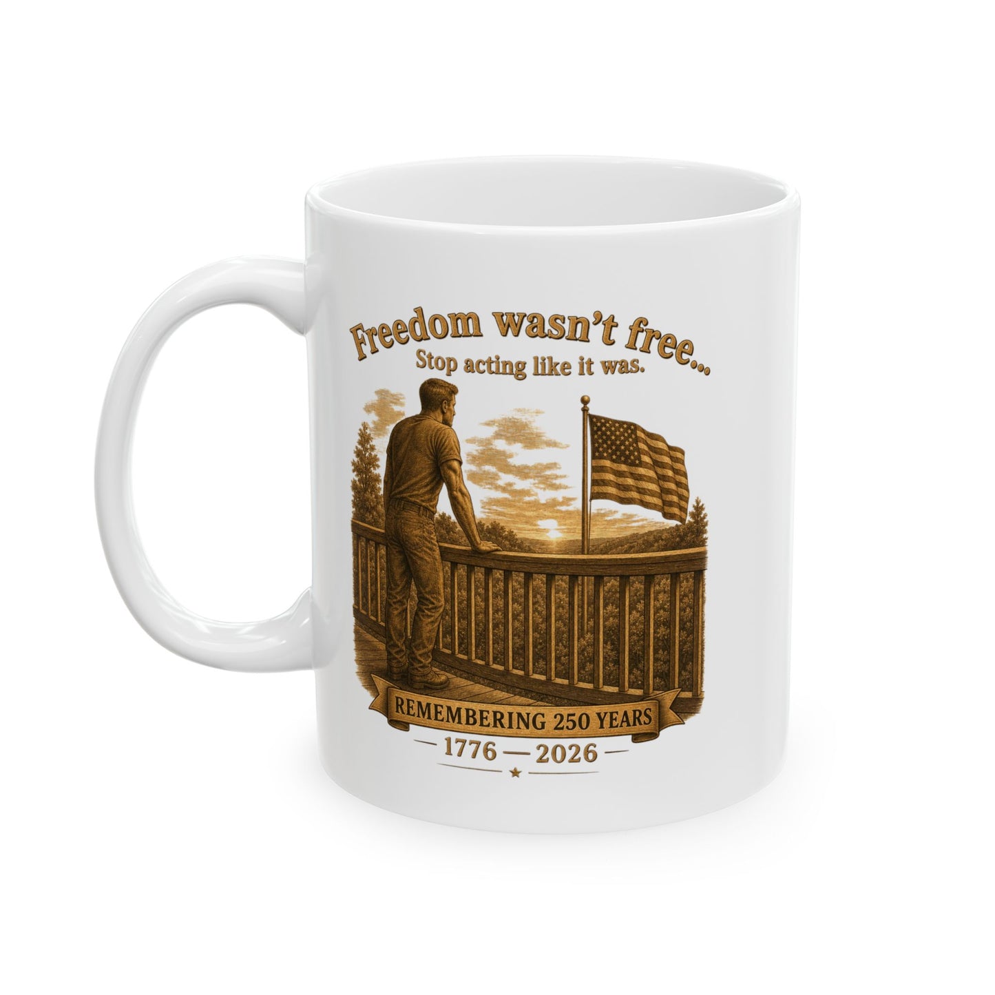 BPTalkin' : Freedom Wasn’t Free (Man) | White Mug 11oz (11oz & 15oz)