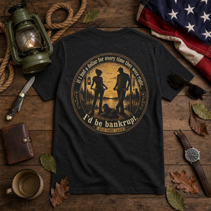 If I had a dollar for everytime : Back Porch Talkin (Vintage Americana, Tee Shirt, Sarcasm)