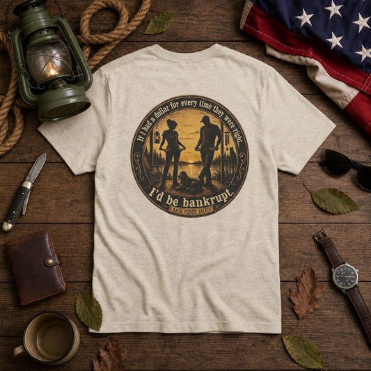 If I had a dollar for everytime : Back Porch Talkin (Vintage Americana, Tee Shirt, Sarcasm)