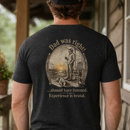 Dad was right! : Father's Day | Tee