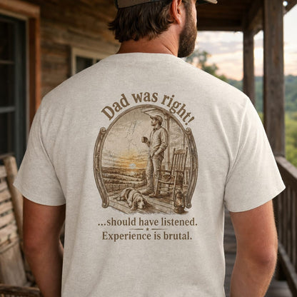 Dad was right! : Father's Day | Tee