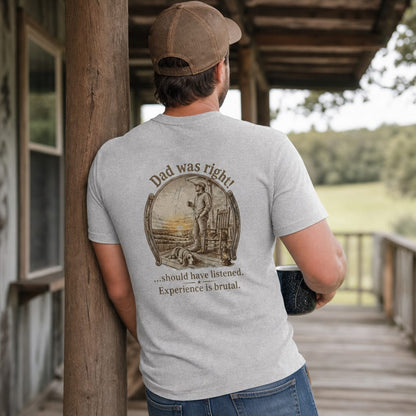 Dad was right! : Father's Day | Tee
