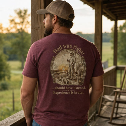 Dad was right! : Father's Day | Tee