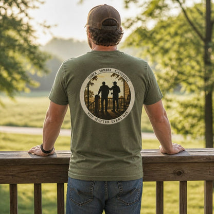 Sober * Somber * Successful - You Matter Every Day | Back Porch Talkin' Tee