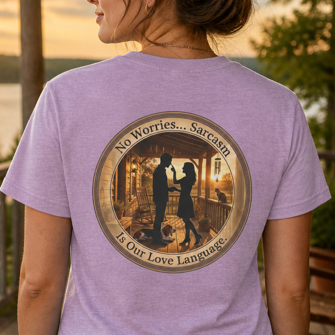 Sarcasm is Our Love Language T-shirt