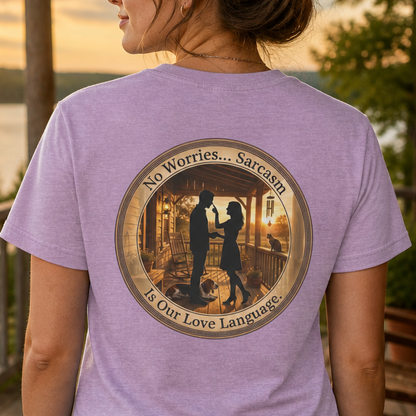 Sarcasm is Our Love Language T-shirt