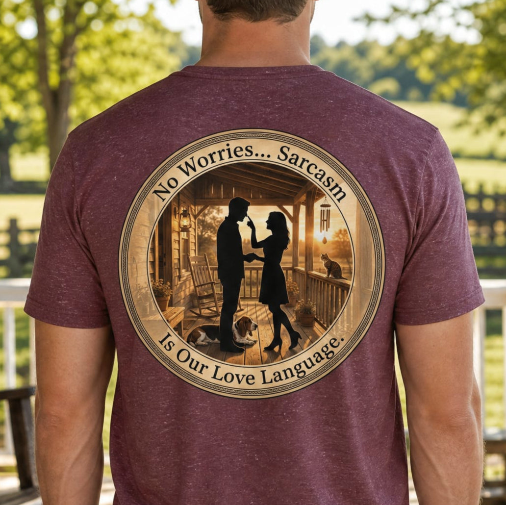 Sarcasm is Our Love Language T-shirt