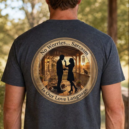 Sarcasm is Our Love Language T-shirt