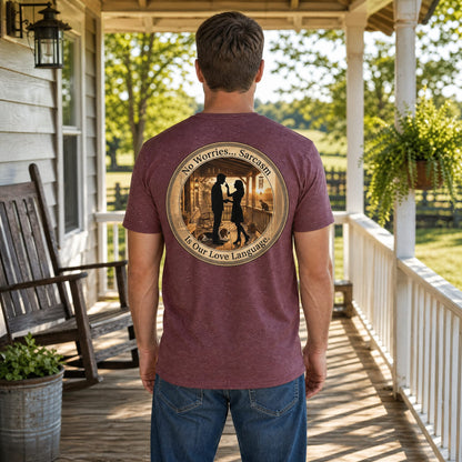 Sarcasm is Our Love Language T-shirt