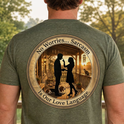 Sarcasm is Our Love Language T-shirt