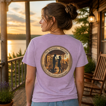 Sarcasm is Our Love Language T-shirt