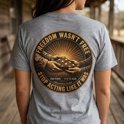Freedom Wasn't Free Flag T-Shirt
