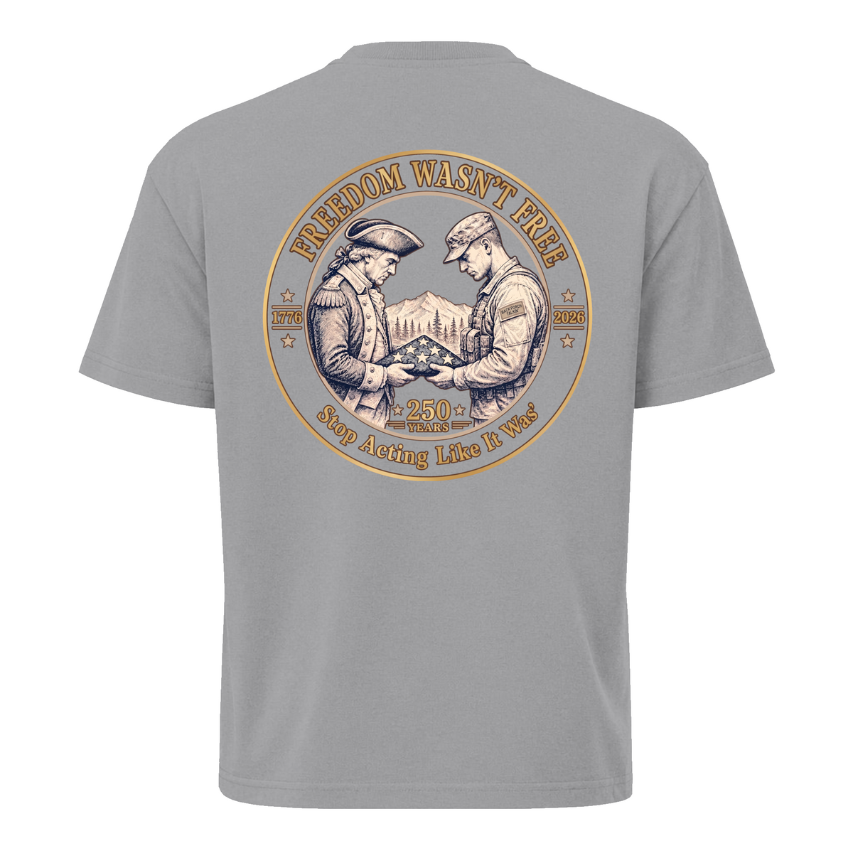 Freedom Wasn't Free 250 Years Tee | Generations