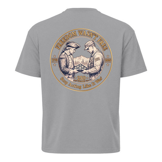 Freedom Wasn't Free 250 Years Tee | Generations