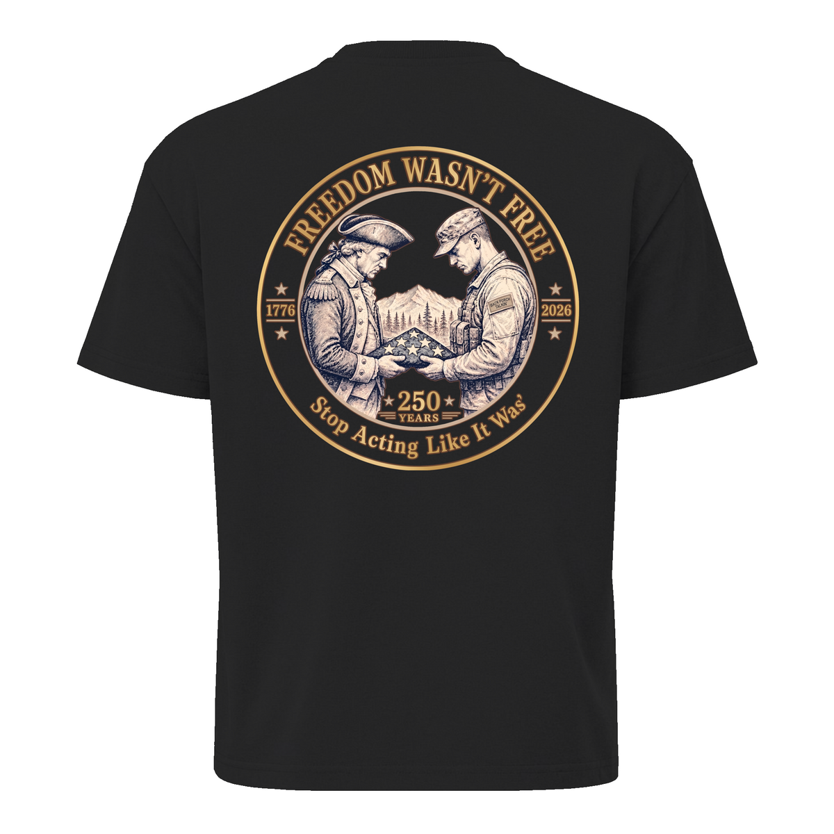 Freedom Wasn't Free 250 Years Tee | Generations