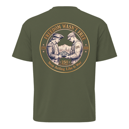 Freedom Wasn't Free 250 Years Tee | Generations