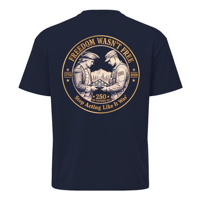Freedom Wasn't Free 250 Years Tee | Generations