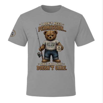 BPTalkin Bear T-Shirt — "I Don't Need Permission..."