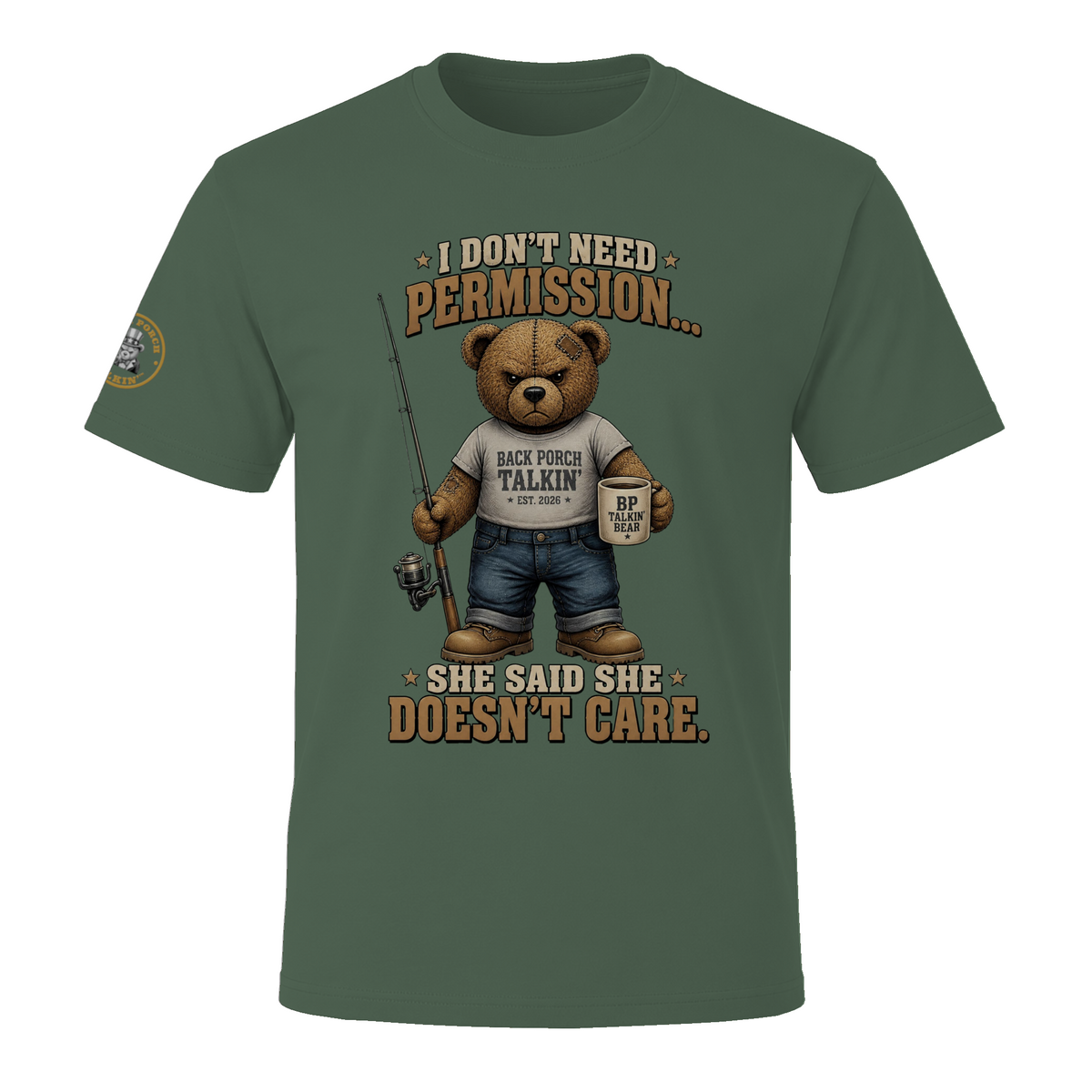 BPTalkin Bear T-Shirt — "I Don't Need Permission..."