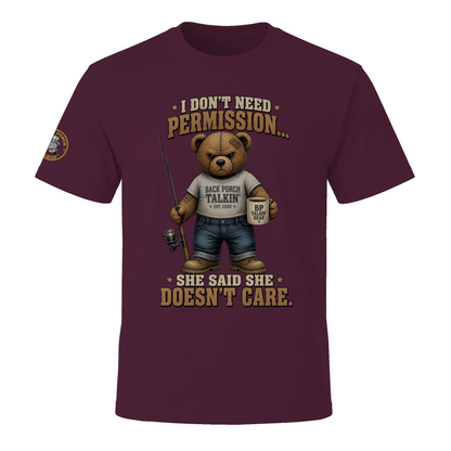 BPTalkin Bear T-Shirt — "I Don't Need Permission..."