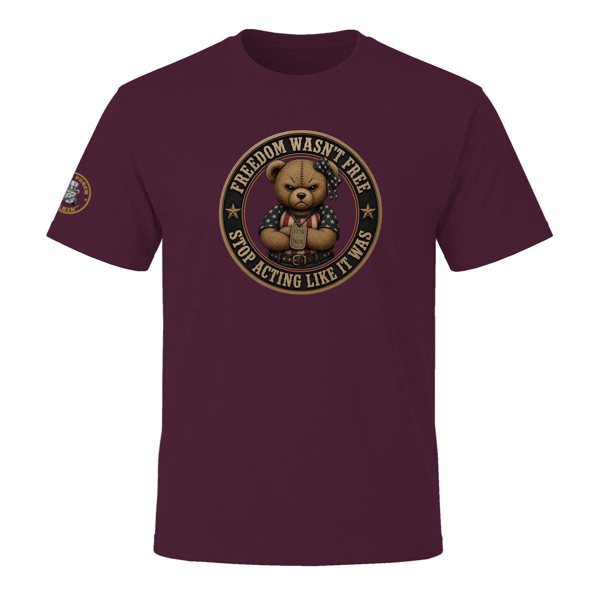 BPTalkin Bear T-Shirt — "Freedom Wasn't Free SALIW | Womens."