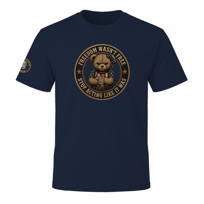 BPTalkin Bear T-Shirt — "Freedom Wasn't Free SALIW | Womens."