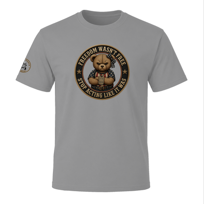 BPTalkin Bear T-Shirt — "Freedom Wasn't Free SALIW | Womens."