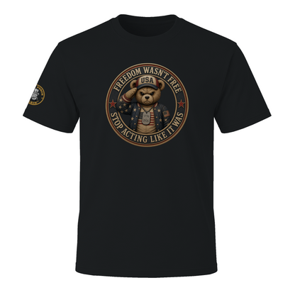 BPTalkin Bear T-Shirt — "Freedom Wasn't Free SALIW | Male."