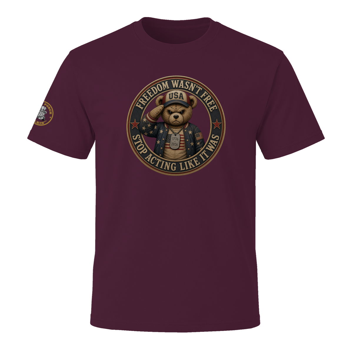 BPTalkin Bear T-Shirt — "Freedom Wasn't Free SALIW | Male."