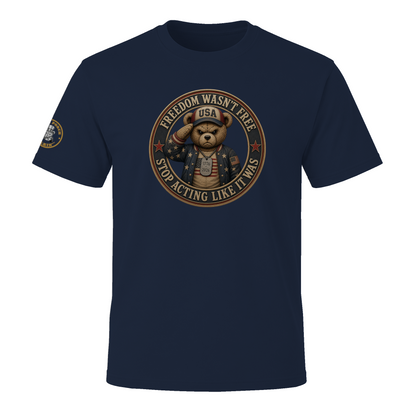BPTalkin Bear T-Shirt — "Freedom Wasn't Free SALIW | Male."