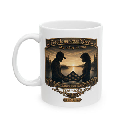BPTalkin' : Freedom Wasn’t Free (Couple) | White Mug 11oz (11oz & 15oz)