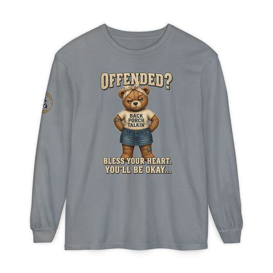 Offended? Bless Your Heart Teddy Bear Long Sleeve T-Shirt